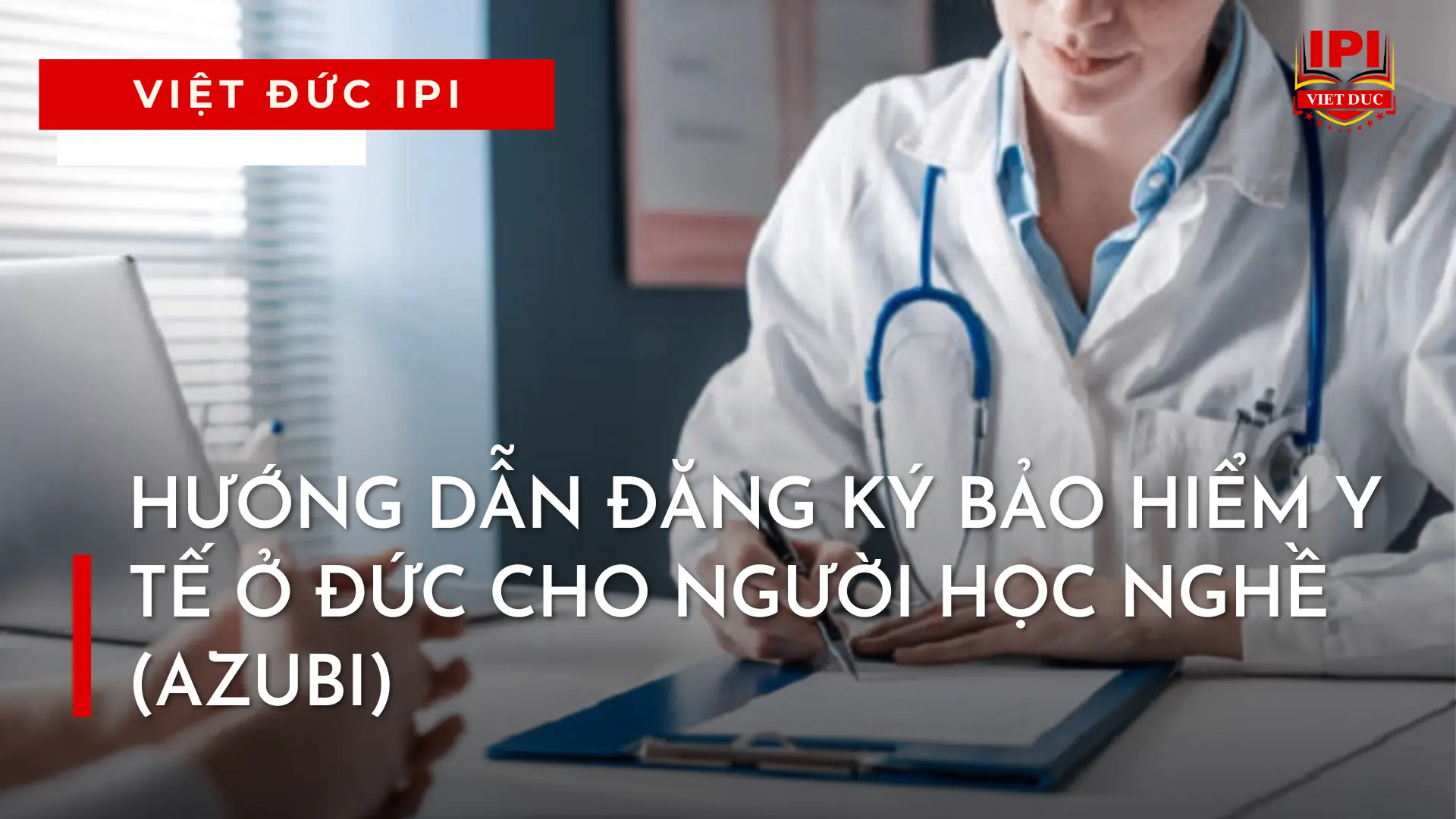 HƯỚNG DẪN ĐĂNG KÝ BẢO HIỂM Y TẾ Ở ĐỨC CHO NGƯỜI HỌC NGHỀ (AZUBI)